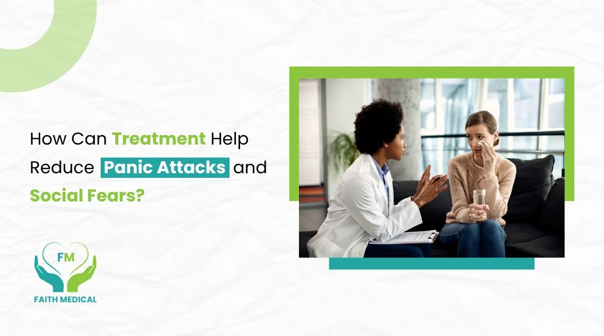 How Can Treatment Help Reduce Panic Attacks and Social Fears?